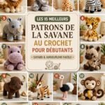 Modèles et patrons d'animaux de la savane au crochet amigurumi faciles pour débutants